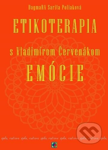 Etikoterapia s Vladimírom Červenákom - Emócie - DagmaRA Sarita Poliaková