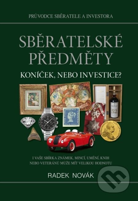 Sběratelské předměty - Koníček, nebo investice? - Radek Novák