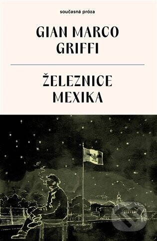 Železnice Mexika - Gian Marco Griffi