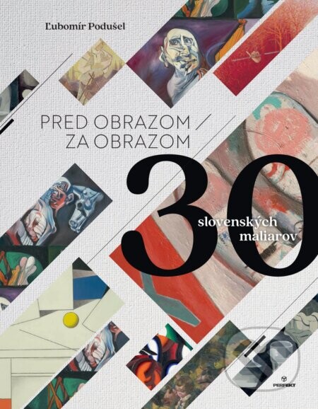 Pred obrazom / Za obrazom - Ľubomír Podušel