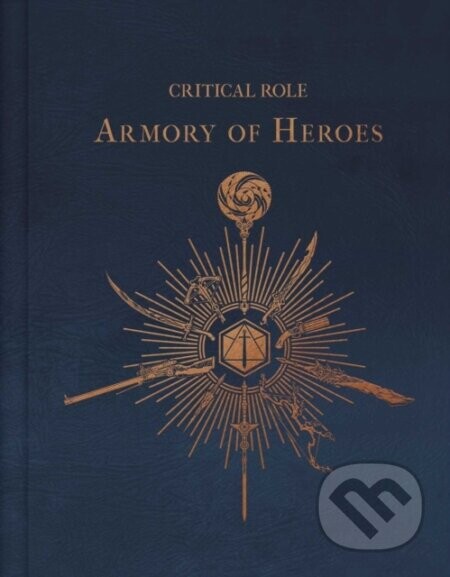 Critical Role: The Armory of Heroes - Martin Cahill