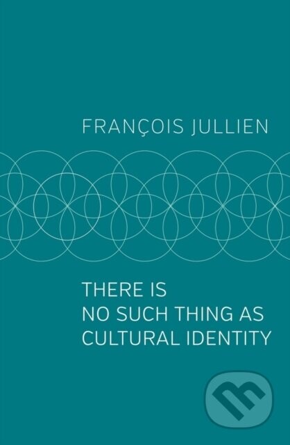 There Is No Such Thing as Cultural Identity - Francois Jullien