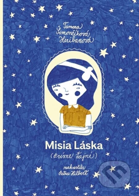 Misia Láska (Prísne tajné) - Petra Hilbert (ilustrátor), Tamara Šimončíková Heribanová