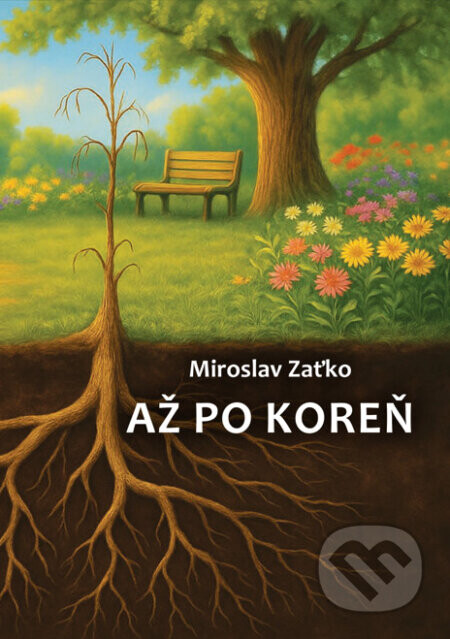 Až po koreň - Miroslav Zaťko