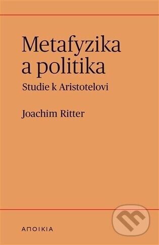 Metafyzika a politika - Joachim Ritter