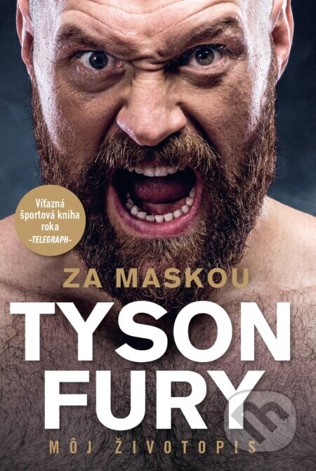 Za maskou - Tyson Fury - Môj životopis - Tyson Fury