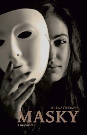Masky - Milena Ciperová