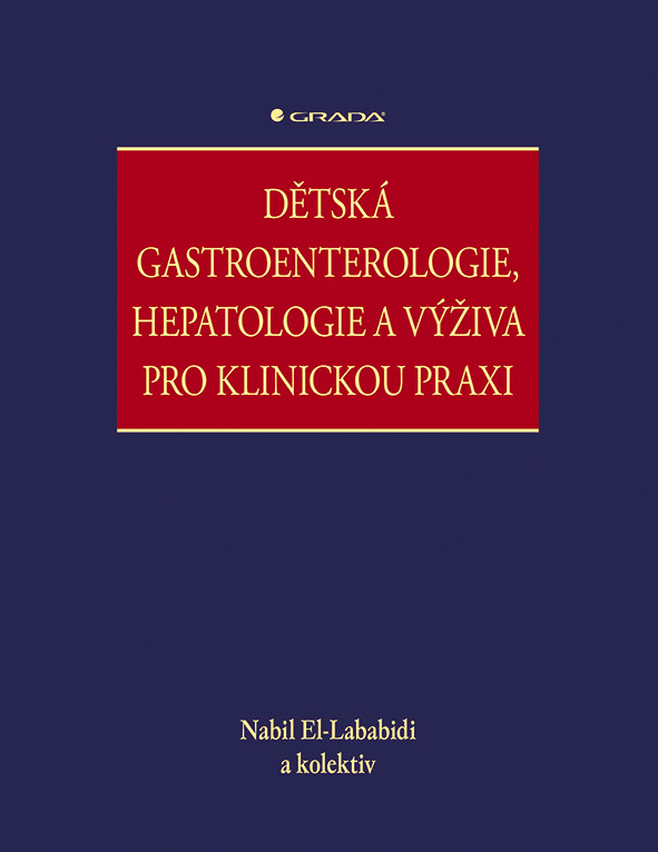 Kniha: Dětská gastroenterologie, hepatologie a výživa pro klinickou praxi od El-Lababidi Nabil