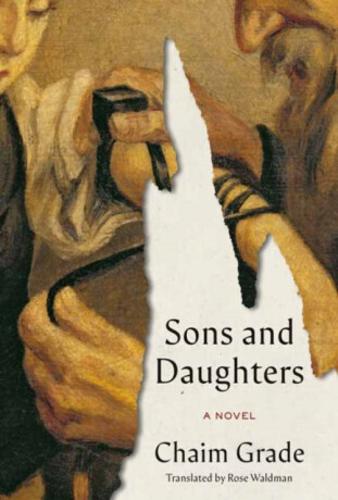 Sons and Daughters - Chaim Grade, Rose Waldman