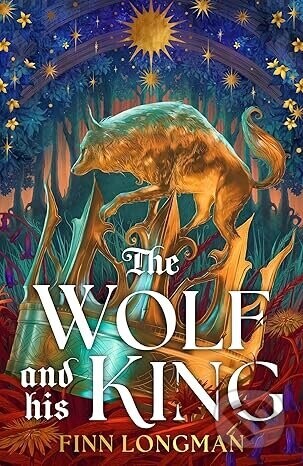 The Wolf and His King - Finn Longman