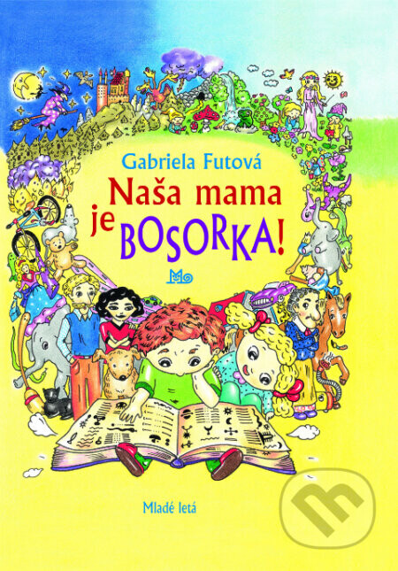 Naša mama je bosorka! - Gabriela Futová, Katarína Slaninková (ilustrátor)