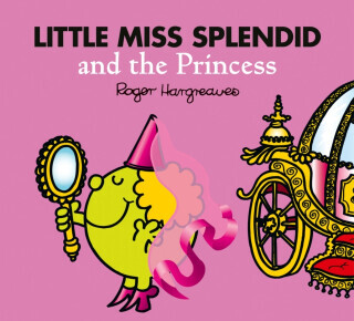 Little Miss Splendid and the Princess - Adam Hargreaves