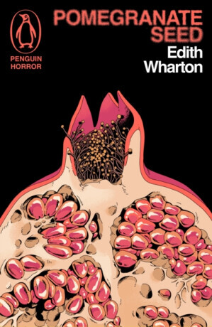 Pomegranate Seed and Other Ghostly Tales - Edith Whartonová