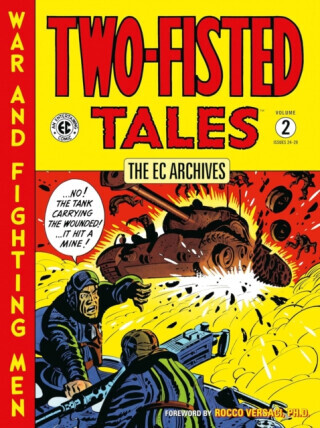 The EC Archives: Two-Fisted Tales Volume 2 - Wally Wood, Harvey Kurtzman