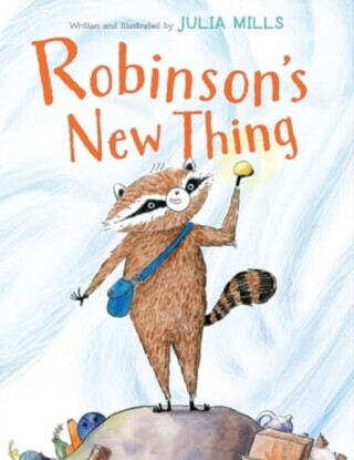 Robinson's New Thing - Julia Mills