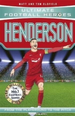 Henderson (Ultimate Football Heroes - The No.1 football series) - Tom & Matt Oldfield, Ultimate Football Heroes