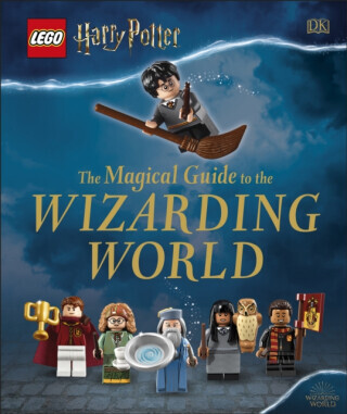 LEGO Harry Potter The Magical Guide to the Wizarding World - DK