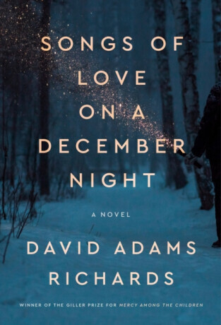 Songs of Love on a December Night - David Adams Richards