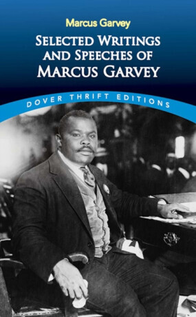 Selected Writings and Speeches of Marcus Garvey - Marcus Garvey