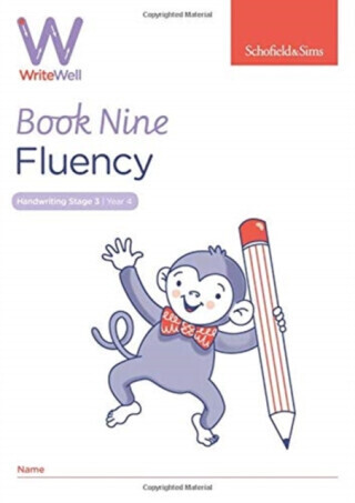 WriteWell 9: Fluency, Year 4, Ages 8-9 - Carol Matchett, Schofield & Sims