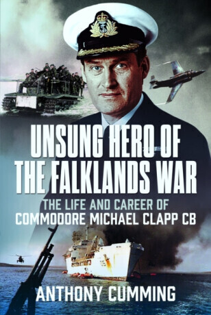 Unsung Hero of the Falklands War - Anthony Cumming