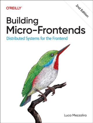 Building Micro-Frontends - Luca Mezzalira