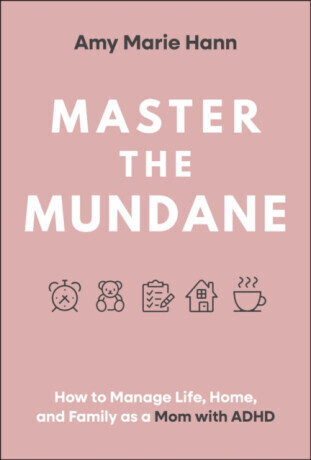 Master the Mundane - Amy Marie Hann