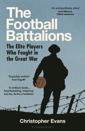 The Football Battalions - Christopher Evans