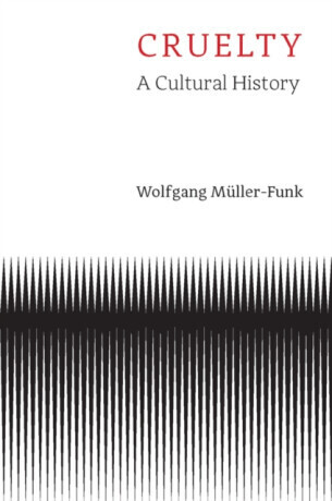 Cruelty - Wolfgang Müller-Funk