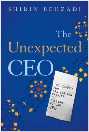 The Unexpected CEO - Shirin Behzadi