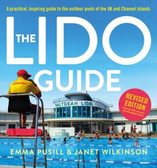 The Lido Guide - Emma Pusill, Janet Wilkinson