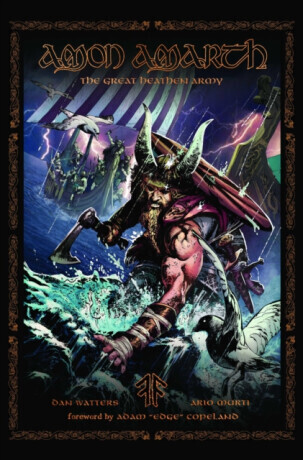 Amon Amarth: THE GREAT HEATHEN ARMY â€“ INVASION - Dan Watters, Amon Amarth