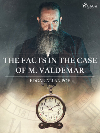 The Facts in the Case of M. Valdemar - Edgar Allan Poe - e-kniha
