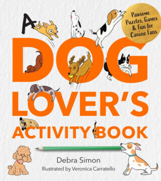 A Dog Lover's Activity Book - Debra Simon