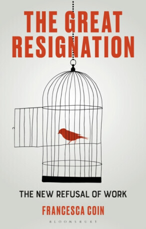 The Great Resignation - Francesca  Coin