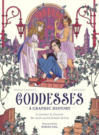 Goddesses: A Graphic History - Monica Foggia