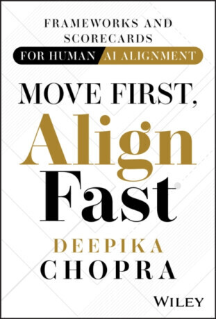 Move First, Align Fast - Deepika  Chopra