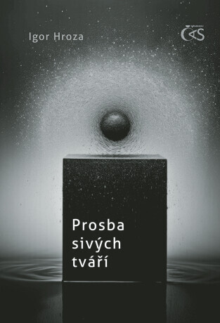 Prosba sivých tváří - Igor Hroza - e-kniha