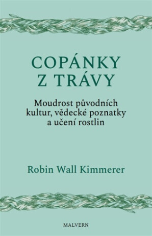 Copánky z trávy - Robin Kimmererová Wall