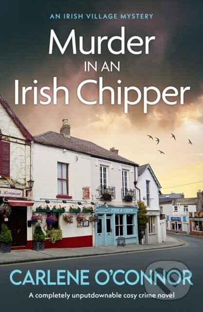 Murder at an Irish Chipper - Carlene O'connor