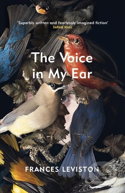 The Voice in My Ear - Frances Leviston