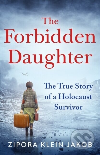 The Forbidden Daughter - Zipora Klein Jakob