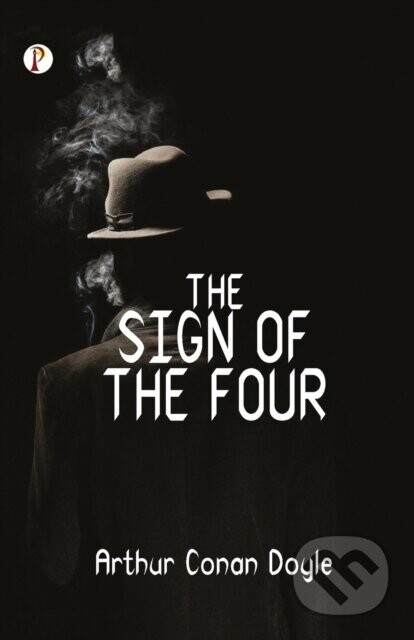 The Sign Of The Four - Sir Arthur Conan Doyle