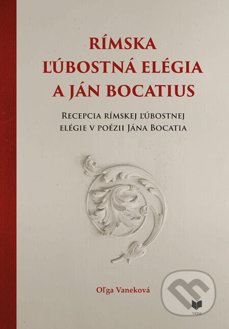 Rímska ľúbostná elégia a Ján Bocatius - Oľga Vaneková
