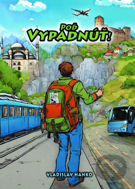 Poď Vypadnúť! - Vladislav Hanko