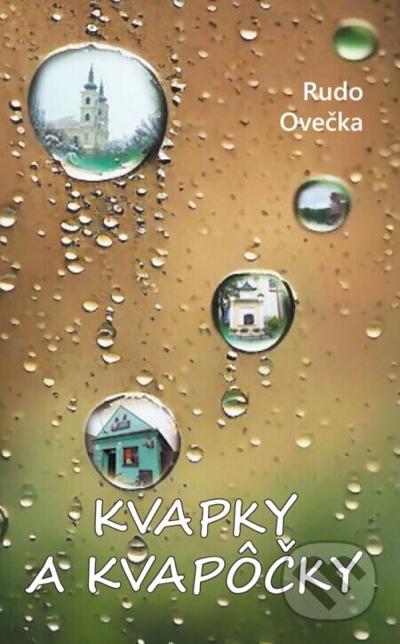 Kvapky a kvapôčky - Rudo Ovečka