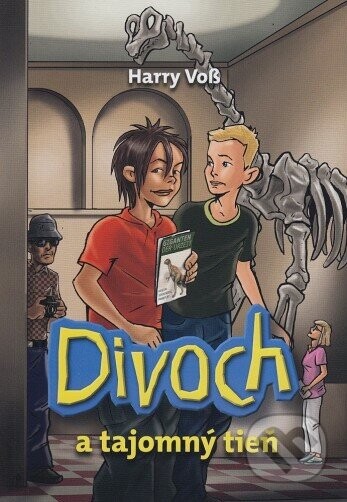 Divoch a tajomný tieň - Harry Voß