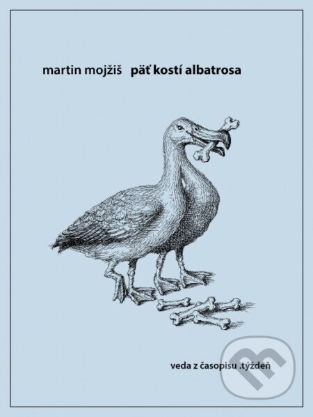 Päť kostí albatrosa - Martin Mojžiš