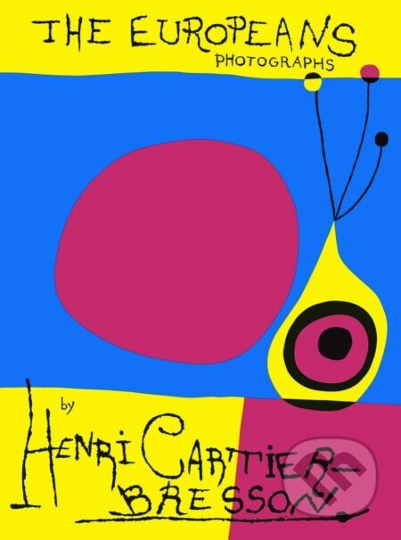 Henri Cartier-Bresson: The Europeans - Henri Cartier-Bresson