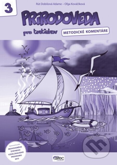 Prírodoveda pre tretiakov (metodické komentáre) - Rút Dobišová Adame, Oľga Kováčiková